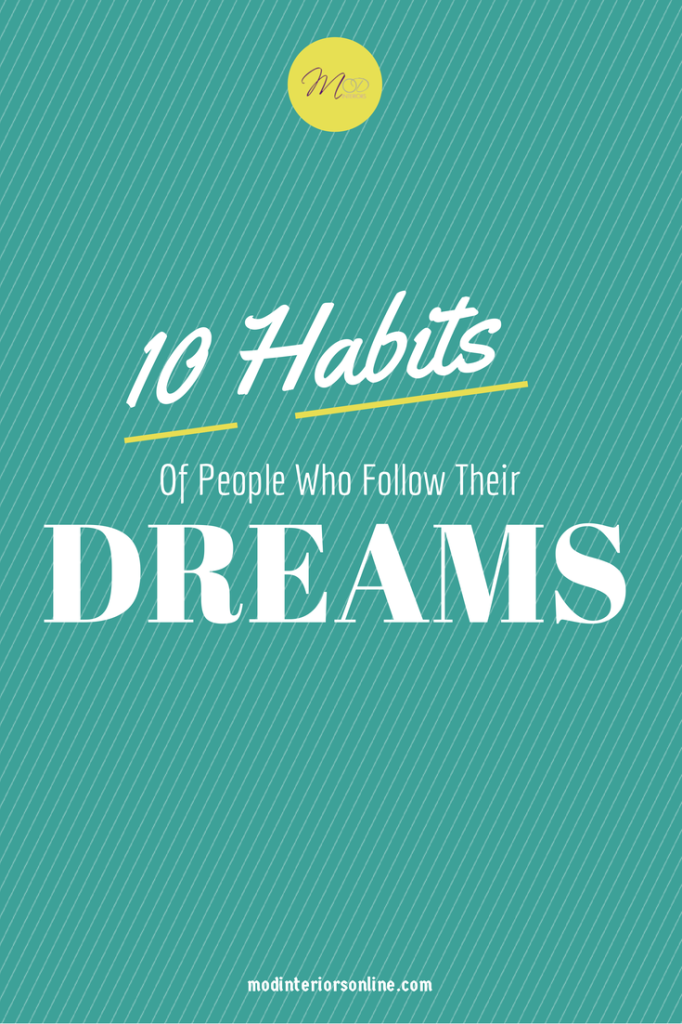 10 habits of people who follow their dreams