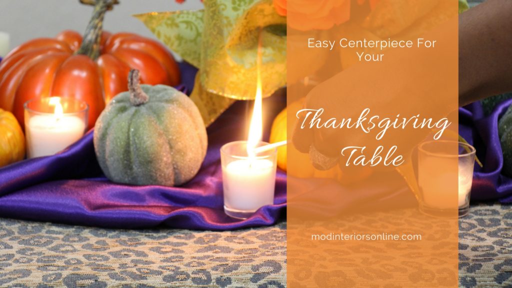 Easy Centerpiece For Your Thanksgiving Table - Step-by-Step Guide