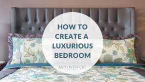 Tips to create a Luxurious Bedroom