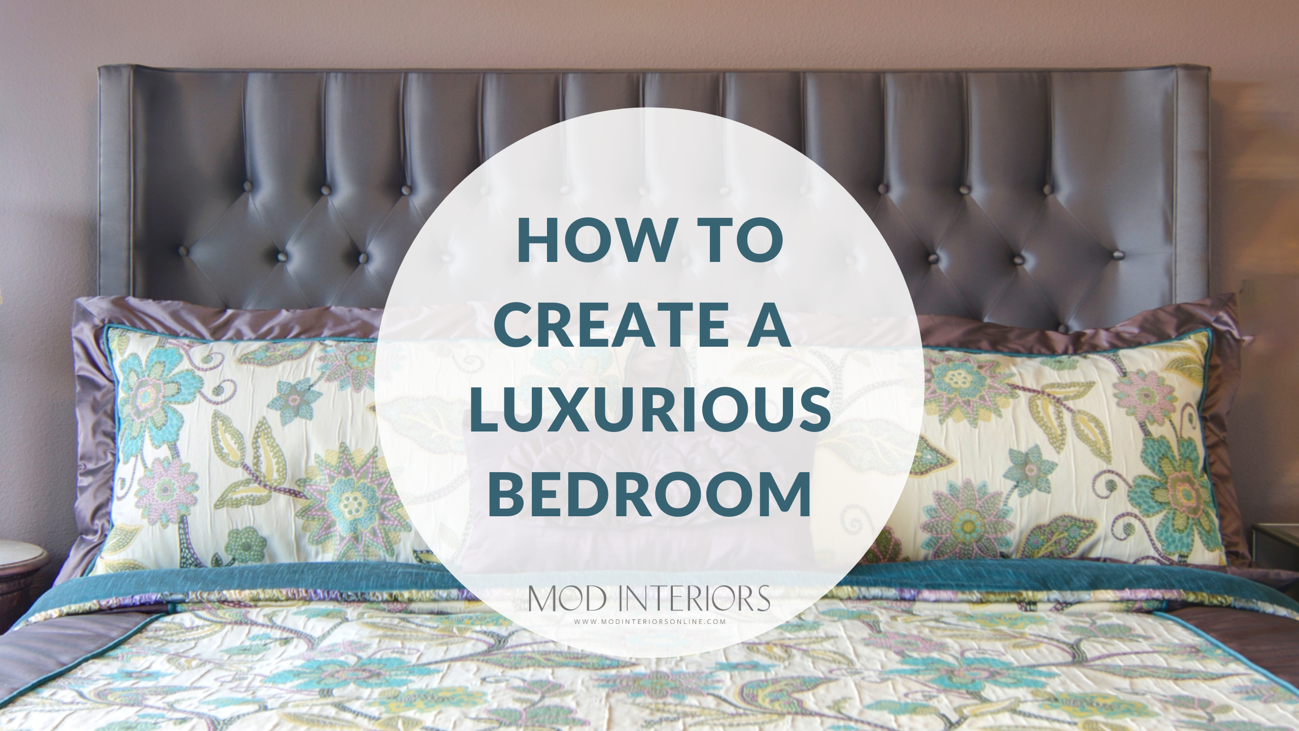 Tips to create a  Luxurious Bedroom